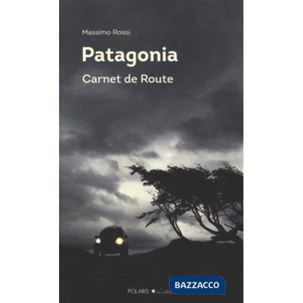 Patagonia. Carnet de route