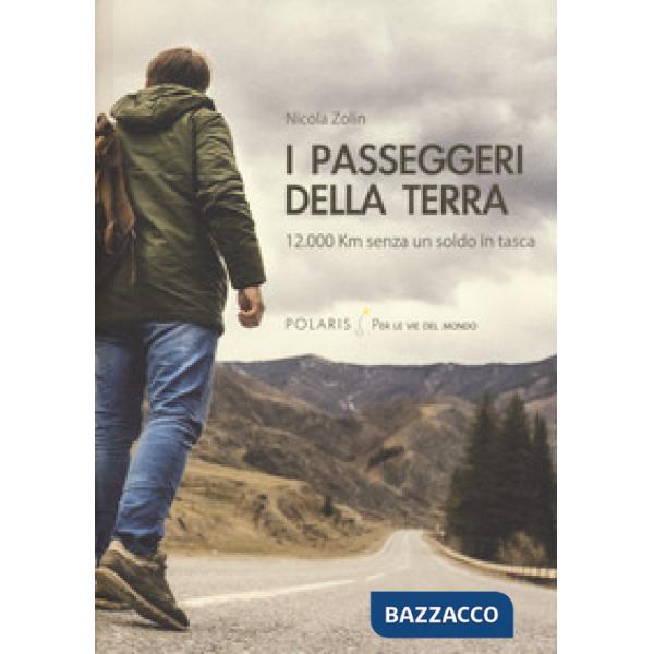 Passeggeri della Terra. 12.000 km senza un soldo in tasca (I)