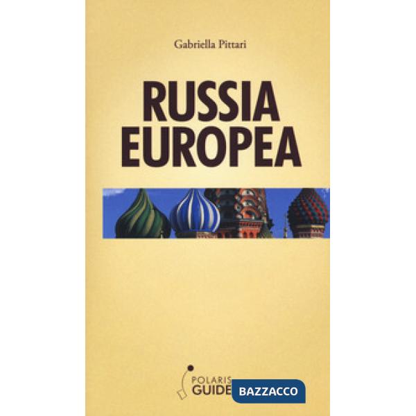 Russia europea. Dal Mar Bianco al Mar Nero