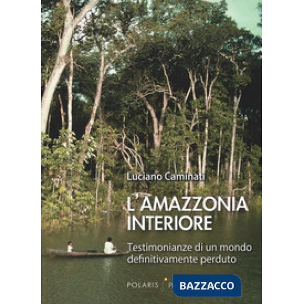 Amazzonia interiore (L')