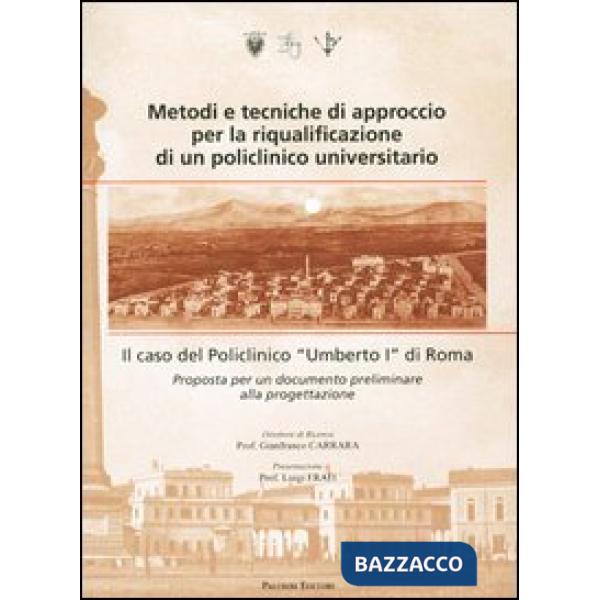 Metodi e tecniche di approccio per la riqualificazione di un policlinico univers