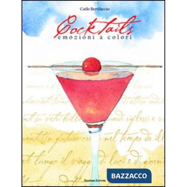 Cocktails. Emozioni a colori
