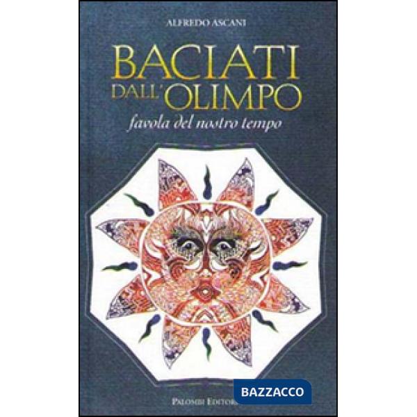 Baciati dall'Olimpo. Favola del nostro tempo