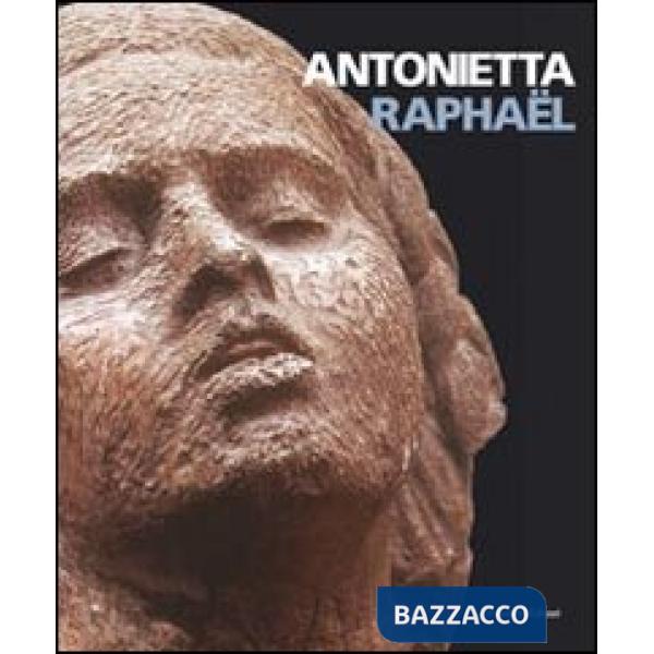 Raphael Antonietta. Sculture in villa. Ediz. illustrata