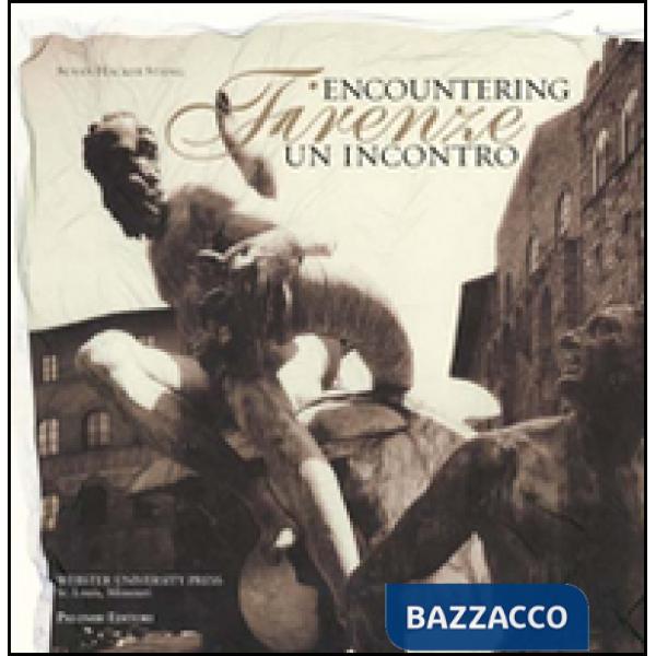 Firenze, un incontro. Ediz. illustrata