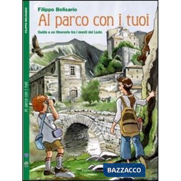 Al parco con i tuoi. Guida a un itinerario tra i monti del Lazio