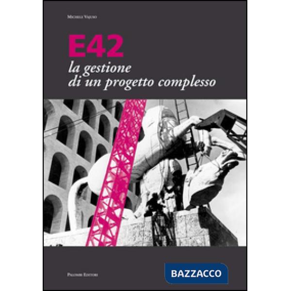 E42 la gestione di un progetto complesso