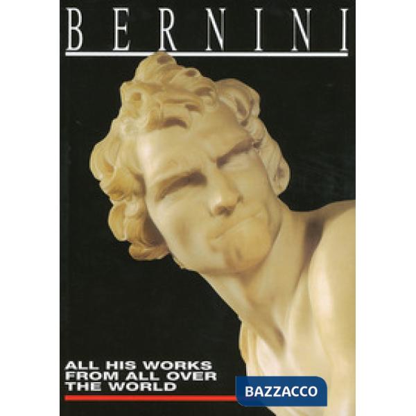 Bernini. All his works from all over the world. Ediz. illustrata