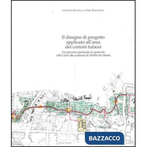 Disegno di progetto applicato all'area dei costoni tufacei. Un percorso pedonale