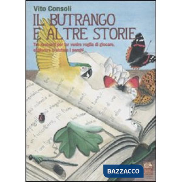 Butrango e altre storie. Tre racconti per far venire voglia di giocare, esplorare e aiutare i parchi (Il)