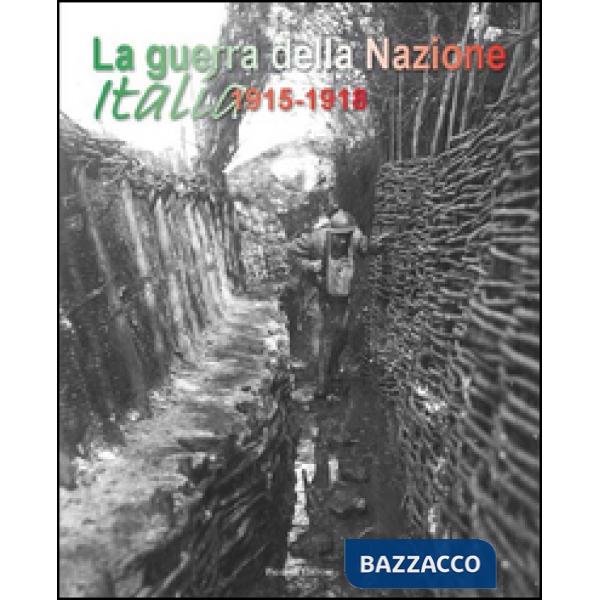 Guerra della nazione Italia 1915-1918 (La)
