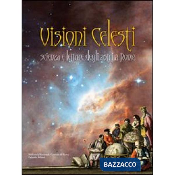 Visioni celesti. Scienza e letture degli astri a Roma