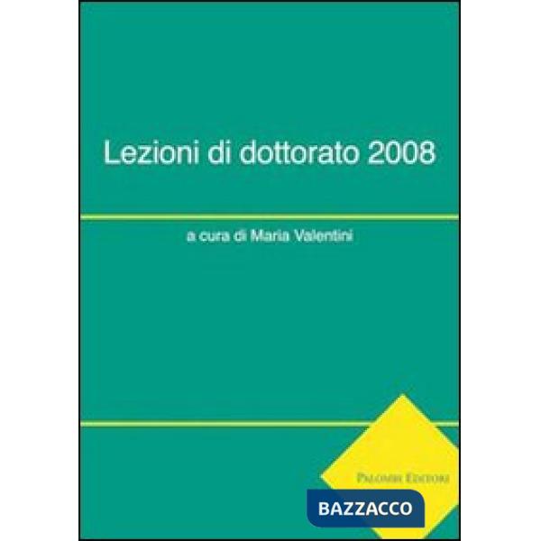 Lezioni di dottorato 2008. Ediz. italiana e inglese