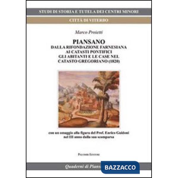Piansano. Dalla fondazione farnesiana ai catasti pontifici, gli abitanti e le ca
