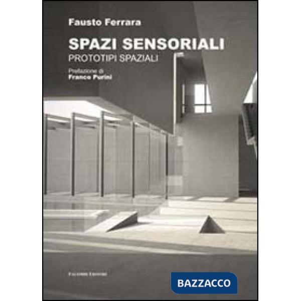 Spazi sensoriali. Prototipi spaziali