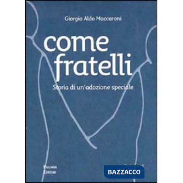 Come fratelli. Storia di un'adozione speciale