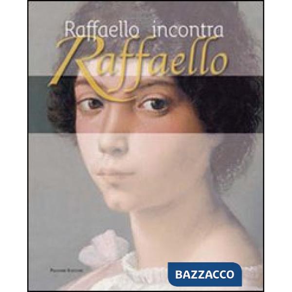 Raffaello incontra Raffaello