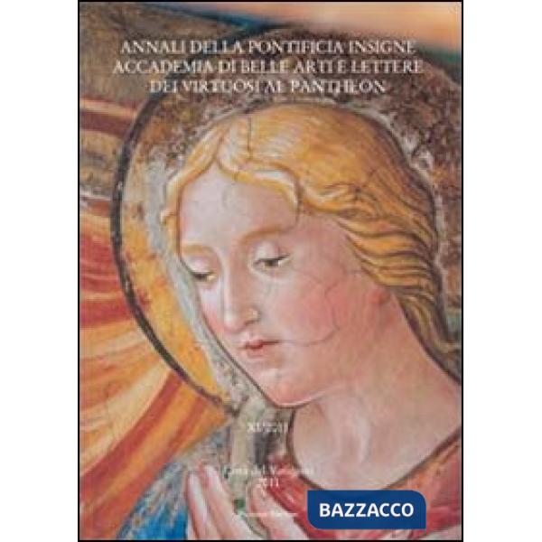 Annali della pontificia insigne Accademia di Belle Arti e lettere dei virtuosi a