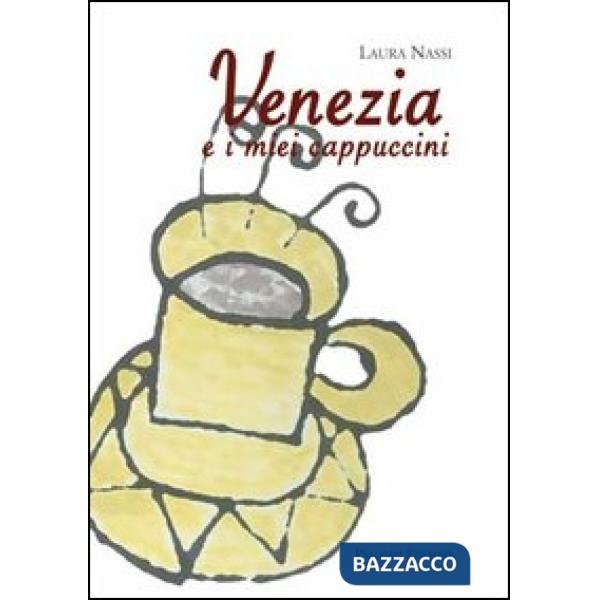 Venezia e i miei cappuccini