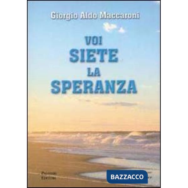 Voi siete la speranza