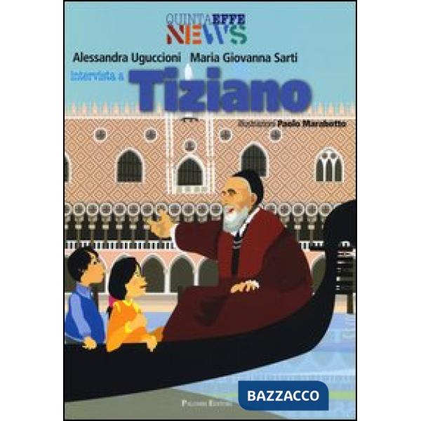 Intervista a Tiziano. Ediz. illustrata