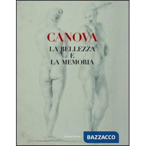 Canova. La bellezza e la memoria