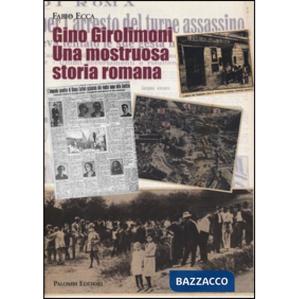 Gino Girolimoni. Una mostruosa storia romana