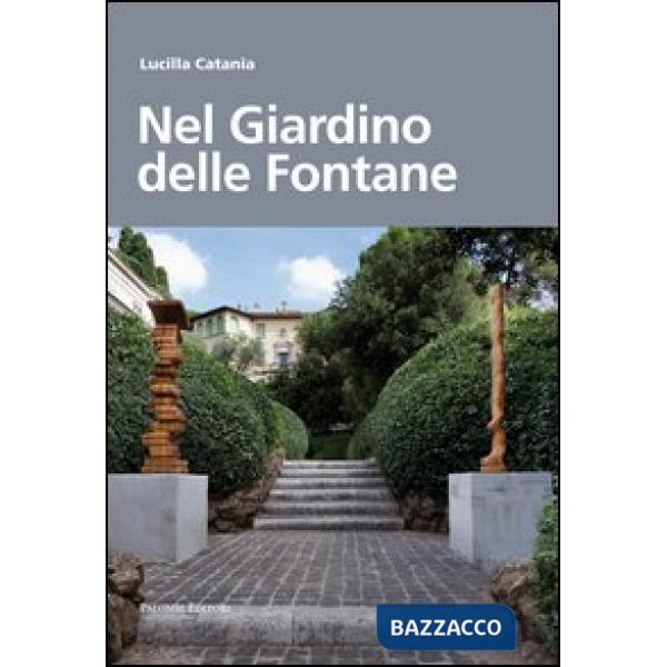 Nel giardino delle fontane. Ediz. illustrata