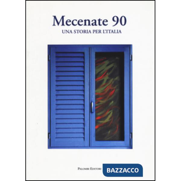 Mecenate 90. Una storia per l'Italia