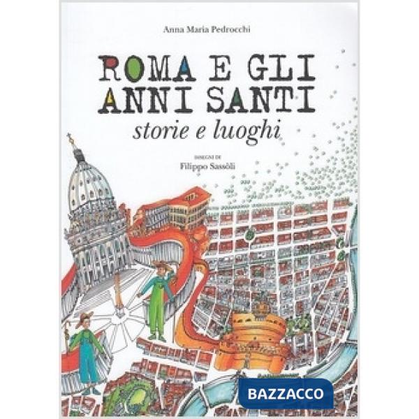 Roma e gli anni santi storie e luoghi