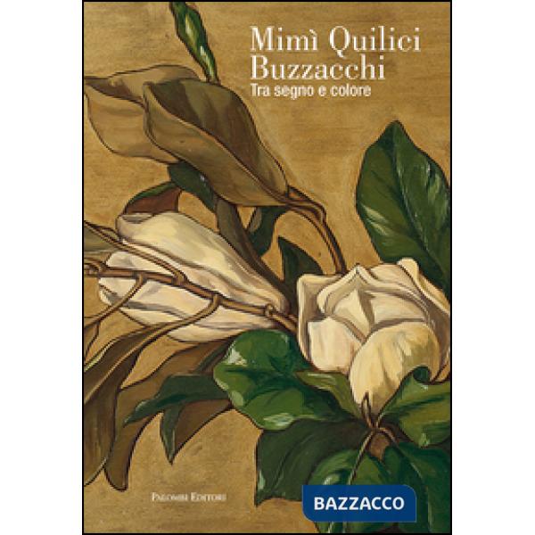 Mimì Quilici Buzzacchi. Tra segno e colore