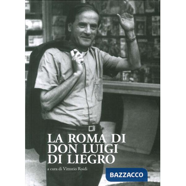 Roma di Don Luigi di Liegro (La)