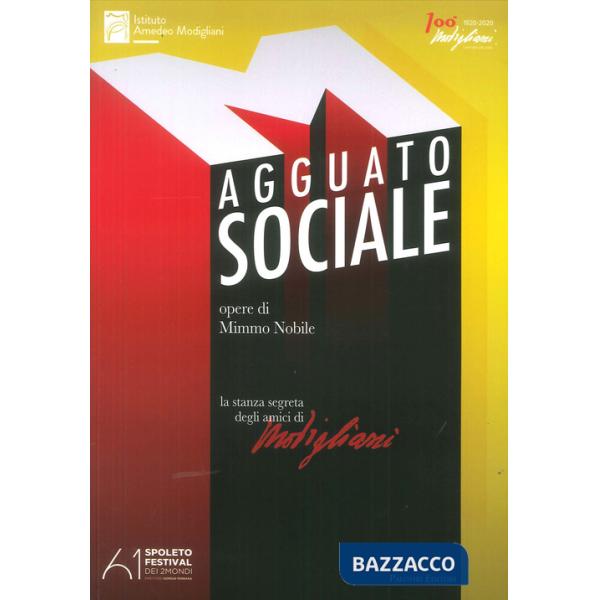 Agguato sociale. Opere di Mimmo Nobile. La stanza segreta degli amici di Modigli