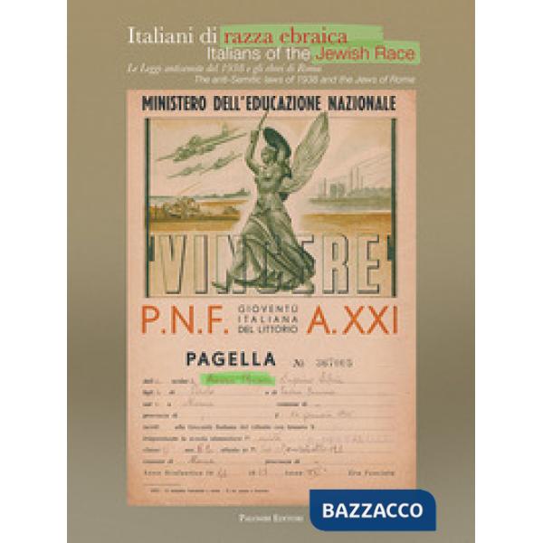 Italiani di razza ebraica. Le leggi antisemite del 1938 e gli ebrei di Roma-Ital