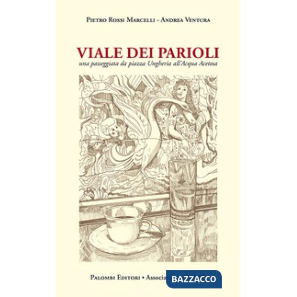 Viale dei Parioli. Una passeggiata da viale Ungheria all'Acqua Acetosa