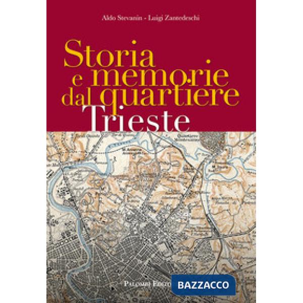 Storia e memorie dal quartiere Trieste