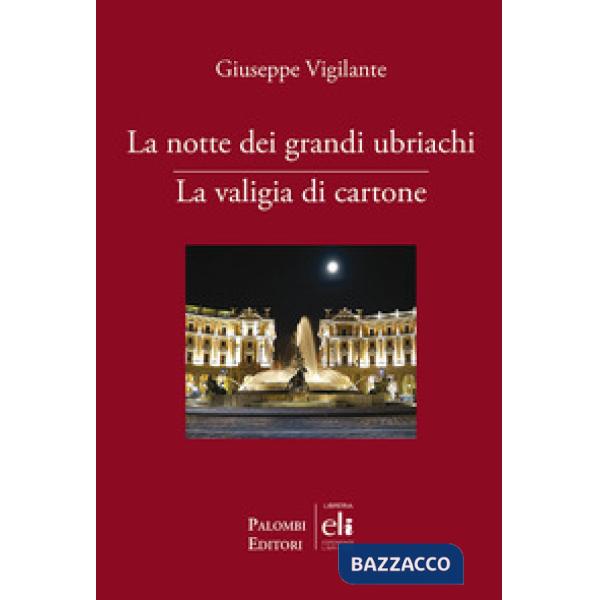 Notte dei grandi ubriachi-La valigia di cartone (La)