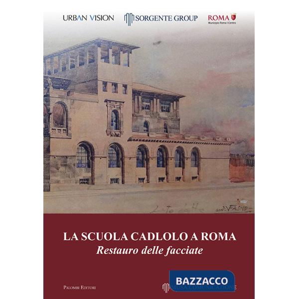 Scuola Cadlolo a Roma. Restauro delle facciate (La)