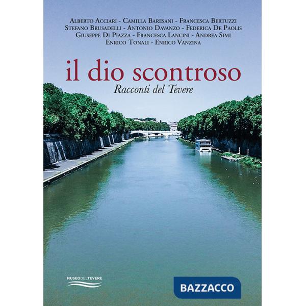 Dio scontroso. Racconti del Tevere (Il)