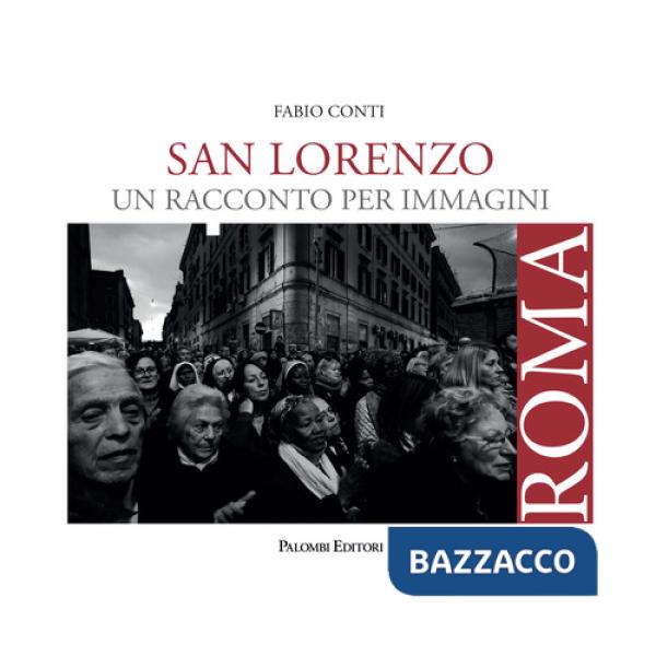 San Lorenzo. Un racconto per immagini. Ediz. illustrata