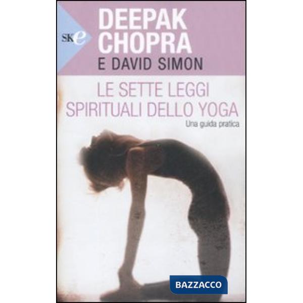Sette leggi spirituali dello yoga. Una guida pratica (Le)