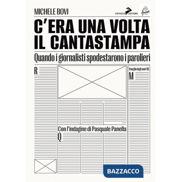 C'era una volta il Cantastampa. Quando i giornalisti spodestarono i parolieri