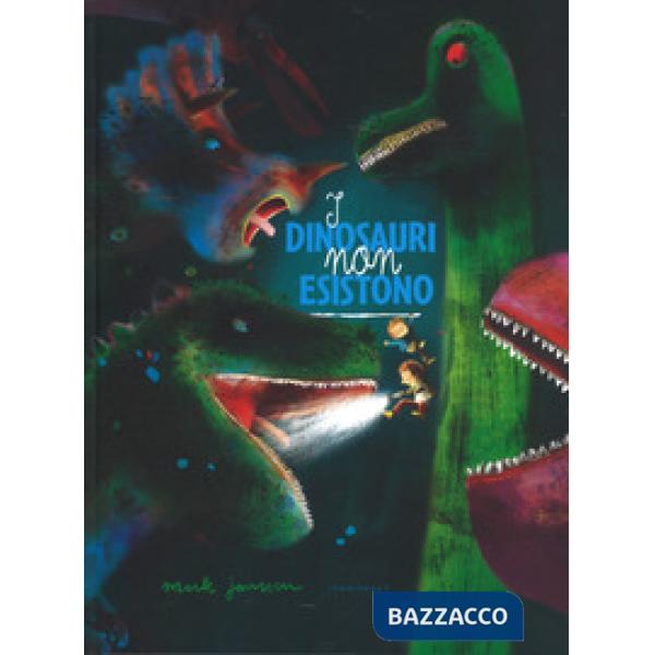 Dinosauri non esistono. Ediz. a colori (I)