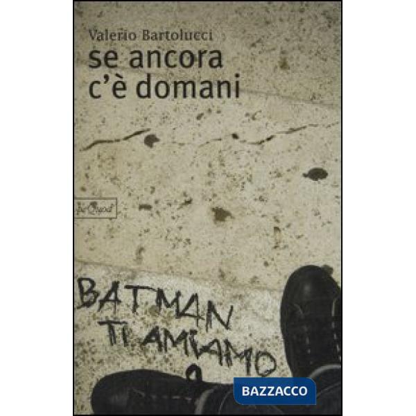 Se ancora c'è domani