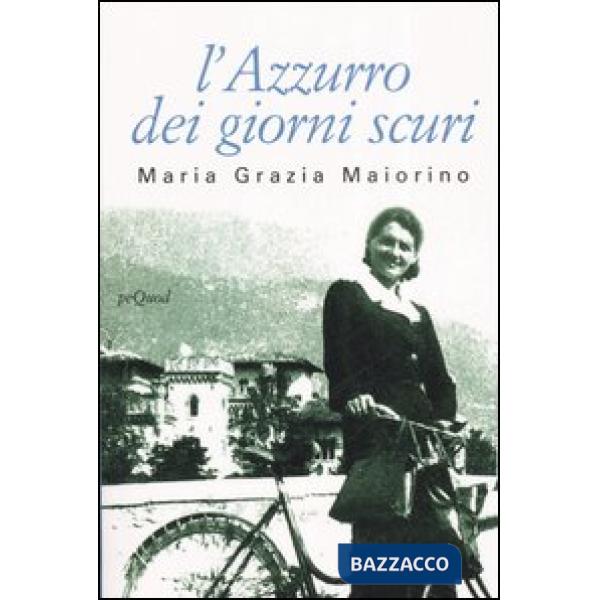 Azzurro dei giorni scuri (L')