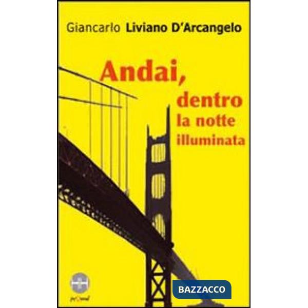 Andai, dentro la notte illuminata