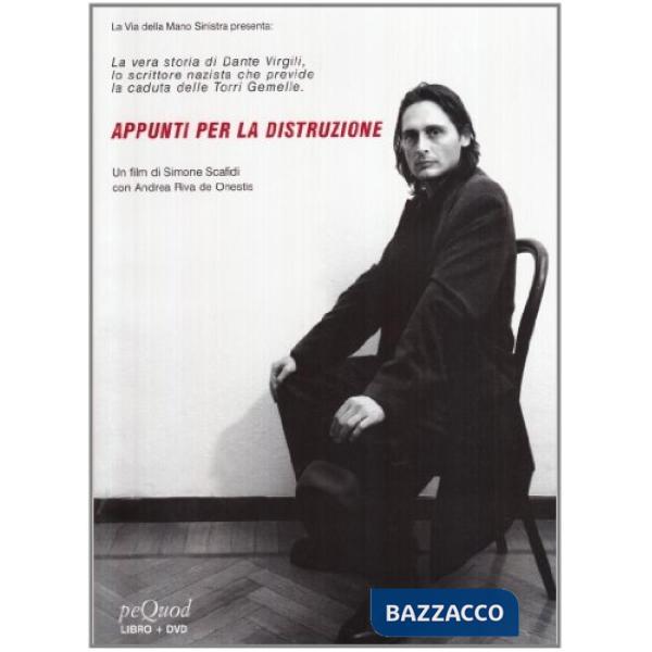 Appunti per la distruzione. Genesi di un film. Con DVD