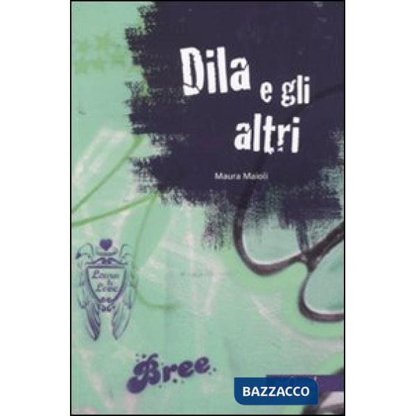 Dila e gli altri