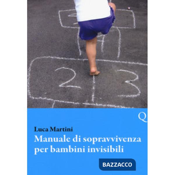 Manuale di sopravvivenza per bambini invisibili