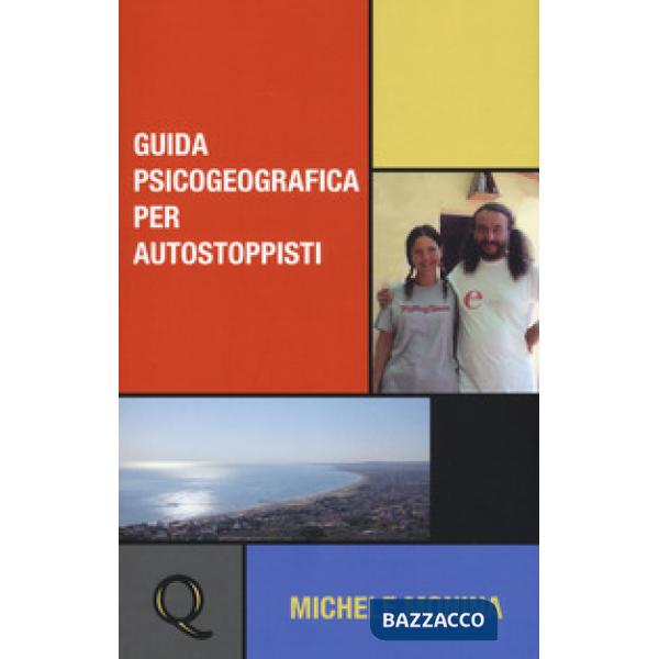 Guida psicogeografica per autostoppisti